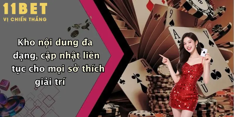 Kho nội dung đa dạng, cập nhật liên tục cho mọi sở thích giải trí